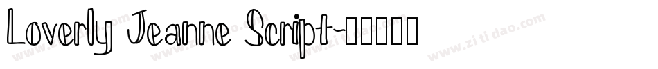 Loverly Jeanne Script字体转换
